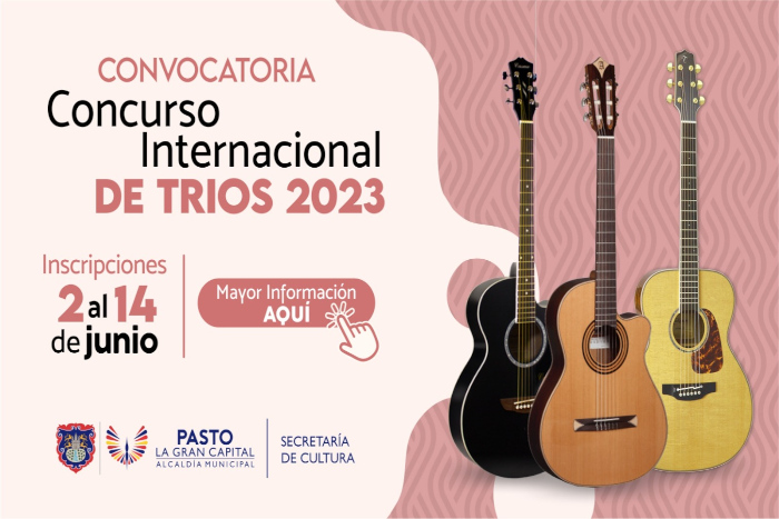 Secretaría de Cultura, abrió la convocatoria para la edición número IX del Concurso Internacional de Tríos que se llevará a cabo del 22 al 24 de junio en el marco del Onomástico de San Juan de Pasto 2023.